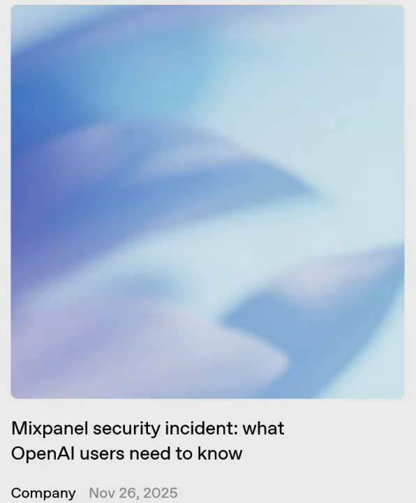 OpenAIが緊急でMixpanelをブロック：第三者分析サービスがハッキングされ、一部のAPIユーザーの電子メールアドレスや位置情報が見られました